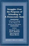 Struggles Over the Purposes of Schooling in a Democratic State: Selected Readings in the History of American Education