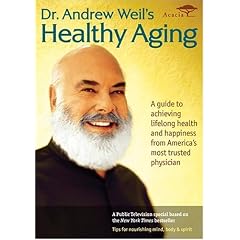 Dr. Andrew Weil's Healthy Aging