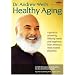 Dr. Andrew Weil's Healthy Aging