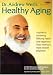 Dr. Andrew Weil's Healthy Aging