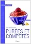 Les meilleures pur�es et compotes : 40 Recettes sal�es et sucr�es