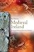 Medieval Ireland: Territorial, Political and Economic Divisions