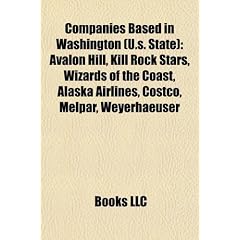 Companies Based in Washington (U.S. State): Avalon Hill, Kill Rock Stars, Wizards of the Coast, Alaska Airlines, Costco, Melpar, Weyerhaeuser