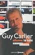 Guy Carlier allume la t�l� : 100 chroniques in�dites douces-am�res
