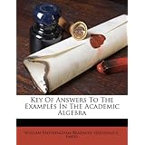key of answers to the examples in the academic algebra
