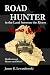 Road Hunter in the Land between the Rivers: Disillusioned Hearts and Minds