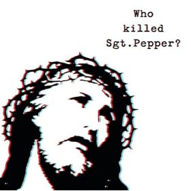 Who Killed Sgt Pepper