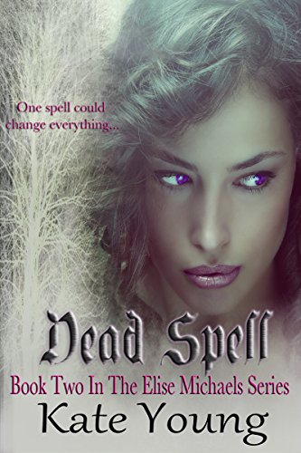 Dead Spell (The Elise Michaels Series Book 2)