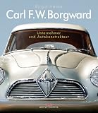 Produkt-Bild: Carl F.W. Borgward: Unternehmer und Autokonstrukteur