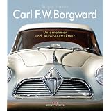Carl F.W. Borgward: Unternehmer und Autokonstrukteurvon "Birgid Hanke"
