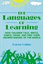 The Languages of Learning: How Children Talk, Write, Dance, Draw, and Sing Their Understanding of the World (Language and Literacy Series)
