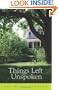Things Left Unspoken: A Novel