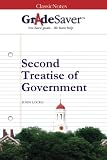GradeSaver(TM) ClassicNotes: Second Treatise of Government