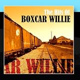 The Hits Of Boxcar Willie