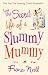 The Secret Life of a Slummy Mummy