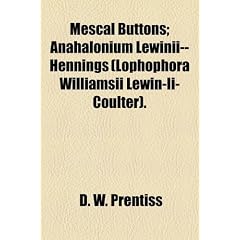 Mescal Buttons; Anahalonium Lewinii--Hennings (Lophophora Williamsii Lewin-II-Coulter)