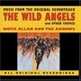 The Wild Angels And Other Themes: Music From The Original Soundtrack (Soundtrack Anthology)