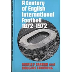 Century of English International Football, 1872-1972