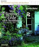 Wo Himmel und Erde sich berühren 2011. Postkartenkalender: Gartenkalender