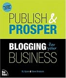 Publish and Prosper: Blogging for Your Business
