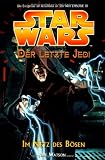Star Wars - Der letzte Jedi, Bd - 5: Im Netz des B&ouml;sen - Jude Watson