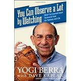 You Can Observe A Lot By Watching: What I've Learned About Teamwork From the Yankees and Life