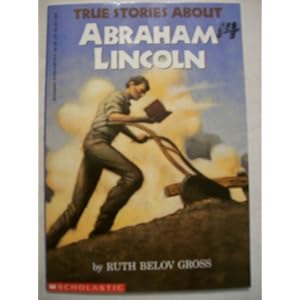 True Stories about Abraham Lincoln