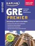 Kaplan GRE Premier 2013: with 5 Online Practice Tests + DVD (Kaplan Gre Exam Premier Live)