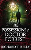 The possessions of Doctor Forrest : a novel