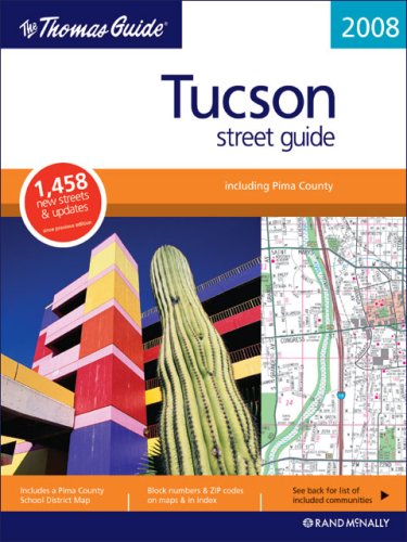 Thomas Guide 2008 Tucson, Arizona Street Guide (Tucson Metro Street Guide)