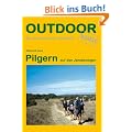 Pilgern auf den Jakobswegen