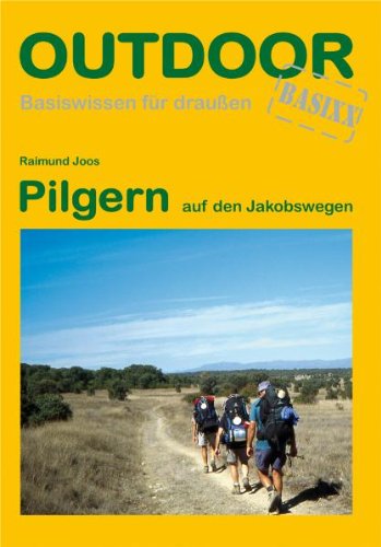 Buch - Cover Pilgern auf den Jakobswegen - Raimund Joos - Conrad Stein Verlag