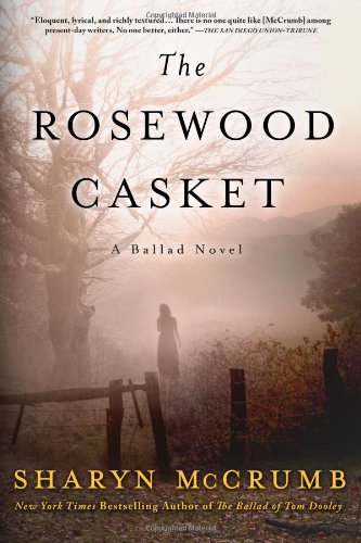 The Rosewood Casket: A Ballad Novel (Ballad Novels), by Sharyn McCrumb