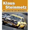 Klaus Steinmetz: Ein Leben f�r den Motorsport