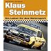 Klaus Steinmetz: Ein Leben f�r den Motorsport