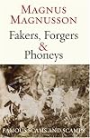 Fakers, Forgers & Phoneys: Famous Scams and Scamps