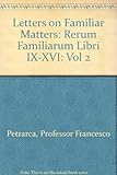 Letters on familiar matters = Rerum familiarium libri