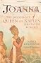 Joanna: The Notorious Queen of Naples, Jerusalem and Sicily
