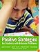 Positive Strategies for Students With Behavior Problems