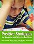 Positive Strategies for Students With Behavior Problems