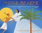 The Star Bearer: A Creation Myth from Ancient Egypt