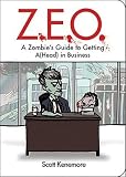 Z.E.O.: A Zombies Guide to Getting A(Head) in Business   [ZEO] [Paperback]