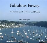 Fabulous Fowey: The Visitor's Guide to Fowey and District