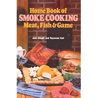 Home Book of Smoke Cooking Meat, Fish and Game