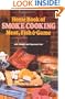 Home Book of Smoke Cooking Meat, Fish & Game