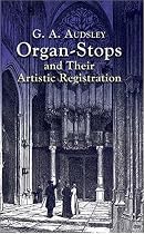 Organ-Stops and Their Artistic Registration