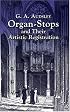 Organ-Stops and Their Artistic Registration