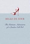 Belle de Jour: Diary of an Unlikely Call Girl