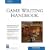 Game Writing Handbook (Charles River Media Game Development)