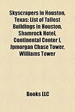 Skyscrapers in Houston, Texas: List of Tallest Buildings in Houston, Shamrock Hotel, Continental Center I, Jpmorgan Chase Tower, Williams Tower-